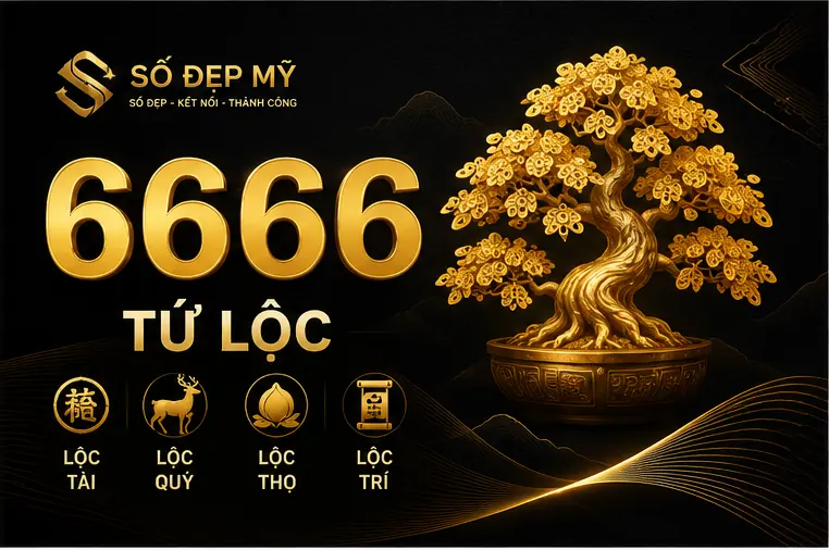 Ý nghĩa số 6666 – Tứ Lộc trong mắt người Việt, và vì sao người Mỹ có thể hiểu khác
