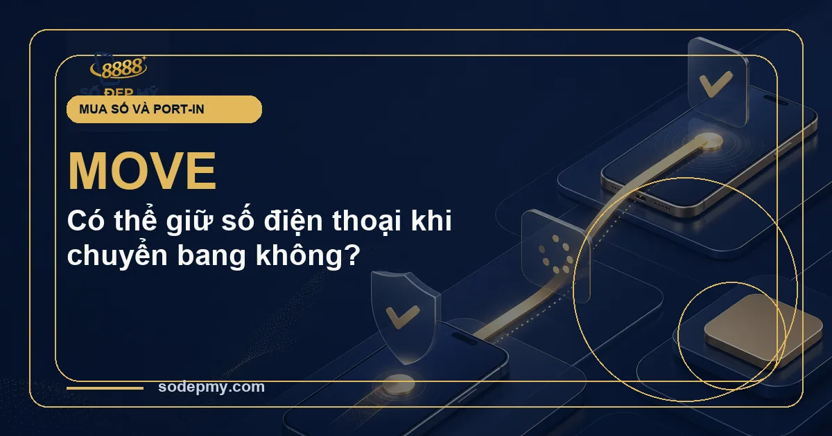 Có thể giữ số điện thoại khi chuyển bang không?