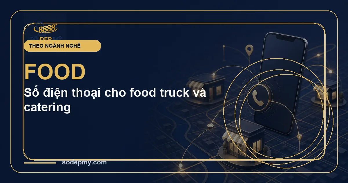 Số điện thoại cho food truck và catering