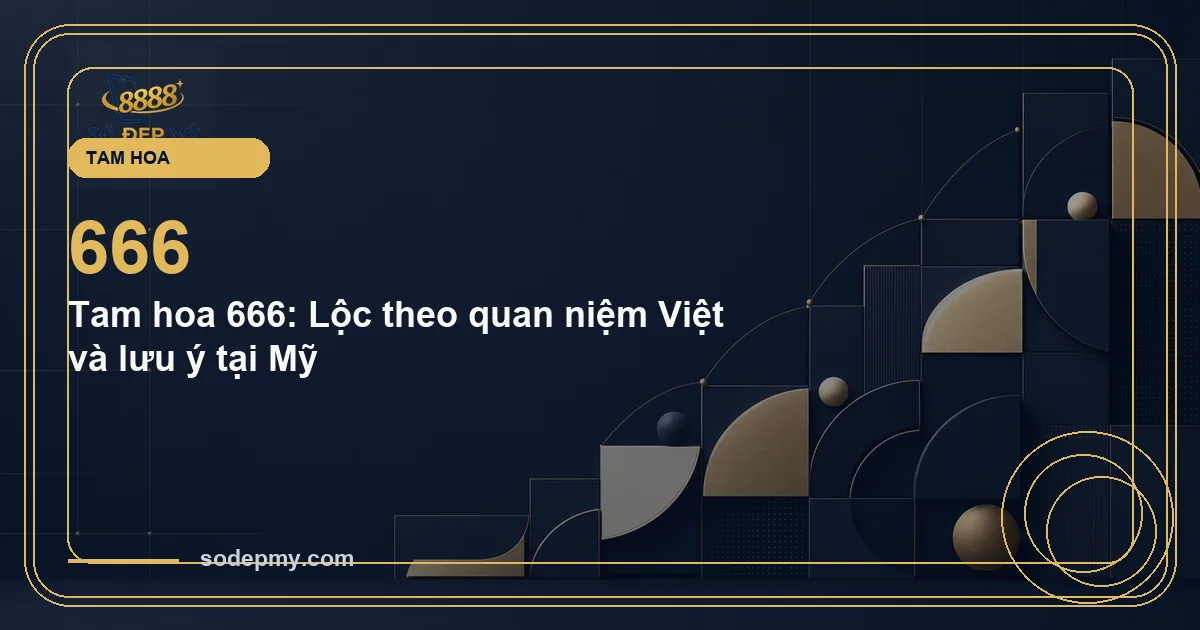 Tam hoa 666: Lộc theo quan niệm Việt và lưu ý tại Mỹ